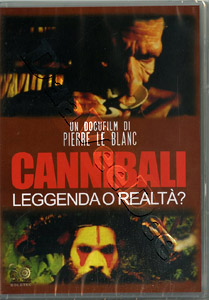 Cannibals: Legend or Reality | Cannibali: Leggenda O Realta  |   DVD